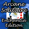 Play Arcane Solitaire - Enchantia Edition